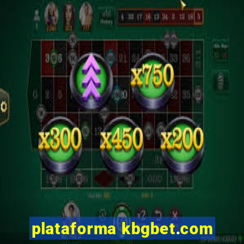 plataforma kbgbet.com